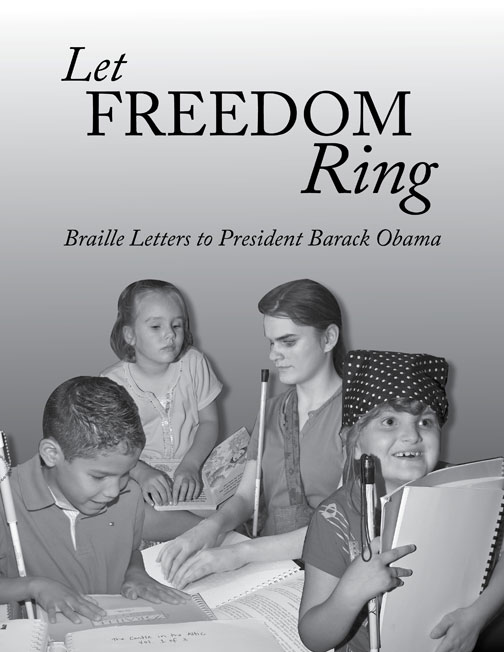Let Freedom Ring: Braille Letters to President Barack Obama